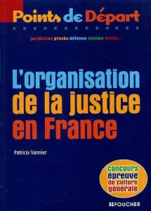 Organisation de la justice en France (L')