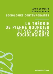 Théorie de Pierre Bourdieu et ses usages sociologiques (La)