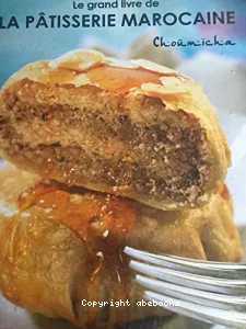 Le grand livre de la pâtisserie marocaine