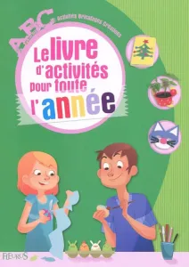 Livre des activités pour toute l'année (Le)