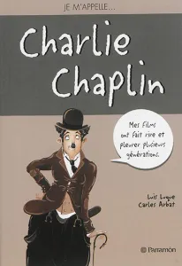 Je m'appelle Charlie Chaplin