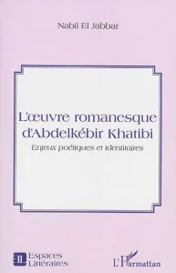 L'œuvre romanesque d'Abdelkébir Khatibi