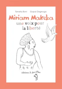 Miriam Makeba, une voix pour la liberté
