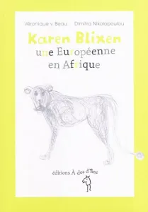 Karen Blixen, une Européenne en Afrique