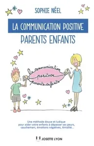Communication positive parents-enfants (La)