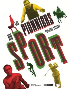 Pionniers du sport (Les)