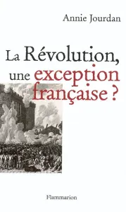 Révolution, une exception française ? (La)