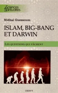 Islam, le big bang et Darwin (L')