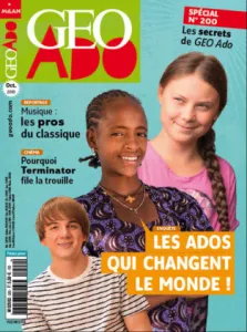 Géo Ado, N°200 - octobre 2019 - Les ados qui changent le monde