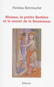 Ninisse la petite Berbère et le secret de la Soummam