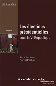 Les élections présidentielles sous la Ve République