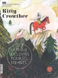 La revue des livres pour enfants, N°314 - septembre 2020 - Kitty Crowther
