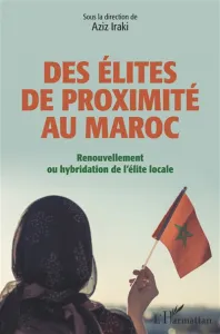 Des élites de proximité au Maroc