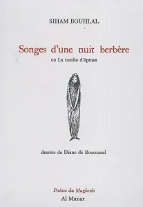 Songes d'une nuit berbère ou La tombe d'épines