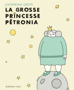 La grosse princesse Pétronia