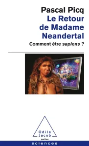 Retour de madame Neandertal (Le)