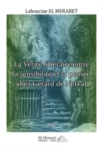 La vérité littéraire entre la sensibilité et la pensée chez Gérard de Nerval