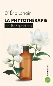 Phytothérapie en 100 questions (La)