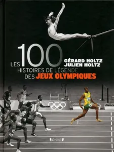 100 histoires de légende des jeux Olympiques (Les)