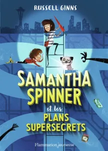 Samantha Spinner et les plans supersecrets