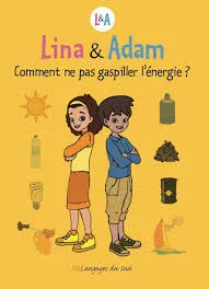 Lina & Adam: comment ne pas gaspiller l'énergie?