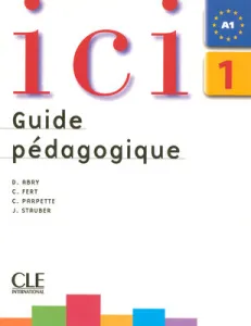 ICI A1 Guide pédagogique