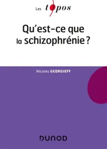 Qu'est-ce que la schizophrénie ?