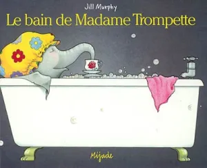 Le bain de Madame Trompette