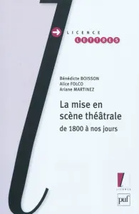 La mise en scène théâtrale de 1800 à nos jours