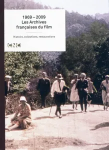 Les archives françaises du film, 1969-2009