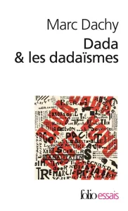 Dada et les dadaïsmes