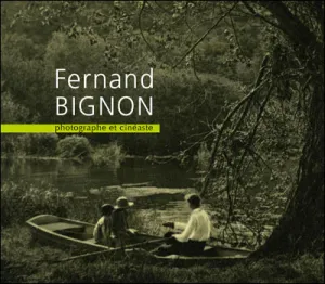 Fernand Bignon, photographe et cinéaste