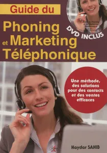 Guide du phoning et du marketing téléphonique