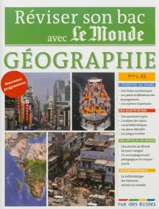 Réviser son Bac avec Le Monde : Géographie, Tle L, ES