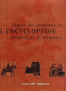 L' Encyclopédie Diderot et d'Alembert