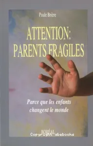 Attention parents fragiles