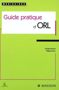 Guide pratique d'ORL