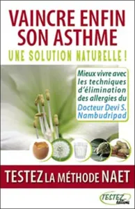 Vaincre enfin son asthme : Une solution naturelle ! Testez la méthode Naet
