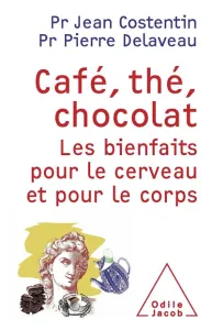 Café, thé, chocolat : Les bienfaits pour le cerveau et pour le corps