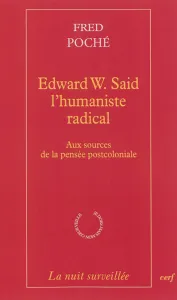 Edward W. Said, l'humaniste radical