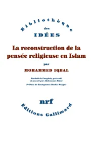 La reconstruction de la pensée religieuse en Islam