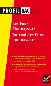Faux-monnayeurs, Journal des faux-monnayeurs, André Gide (Les)