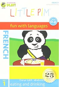 Little Pim : Fun with languages : French for Babies, Toddlers and Preschoolers