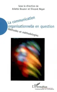 Communication organisationnelle en question (La)