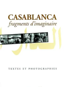 Casablanca fragments d'imaginaire