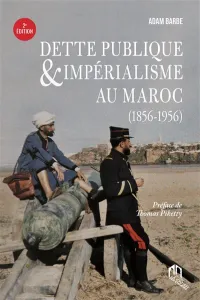 Dette publique et impérialisme au Maroc (1856-1956)