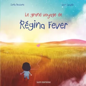Grand voyage de Régina Fever (Le)
