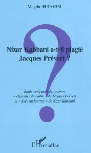 Nizar Kabbani a-t-il plagié Jacques Prévert ?
