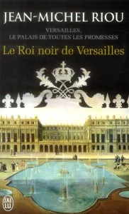 Le Roi noir de Versailles (1668-1670