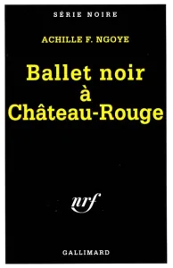 Ballet noir à Château Rouge